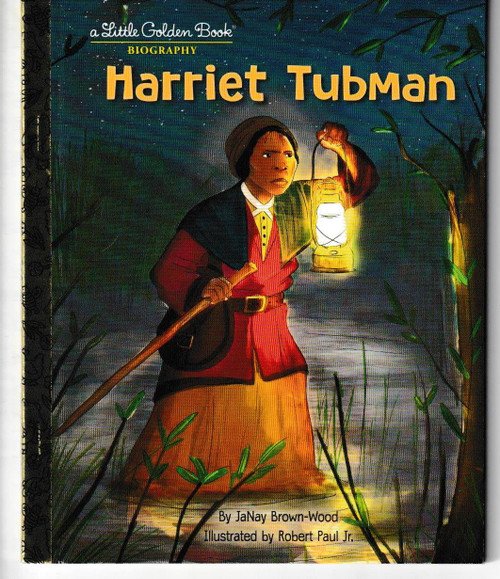 Harriet Tubman: A Little Golden Book Biography LITTLE GOLDEN BOOK