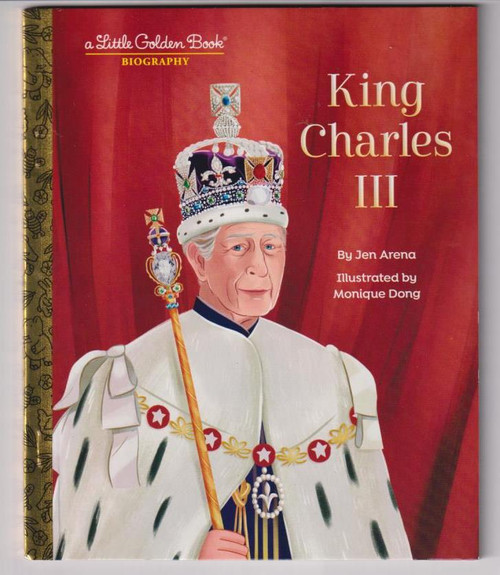 King Charles III: A Little Golden Book Biography LITTLE GOLDEN BOOK