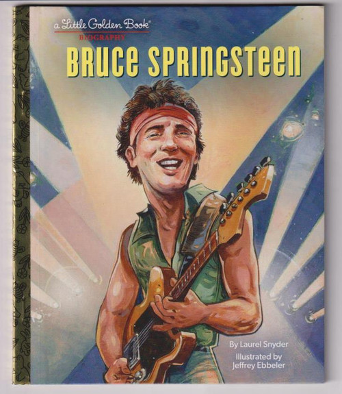 Bruce Springsteen A Little Golden Book Biography LITTLE GOLDEN BOOK