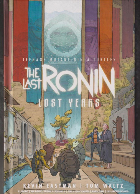 Teenage Mutant Ninja Turtles: The Last Ronin--Lost Years HC "NEW UNREAD"