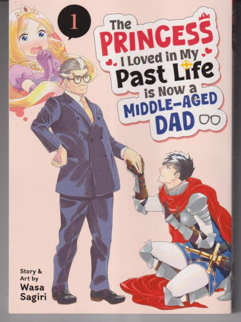 The Princess I Loved in My Past Life is Now a Middle-Aged Dad Vol. 1 TP "NEW UNREAD"