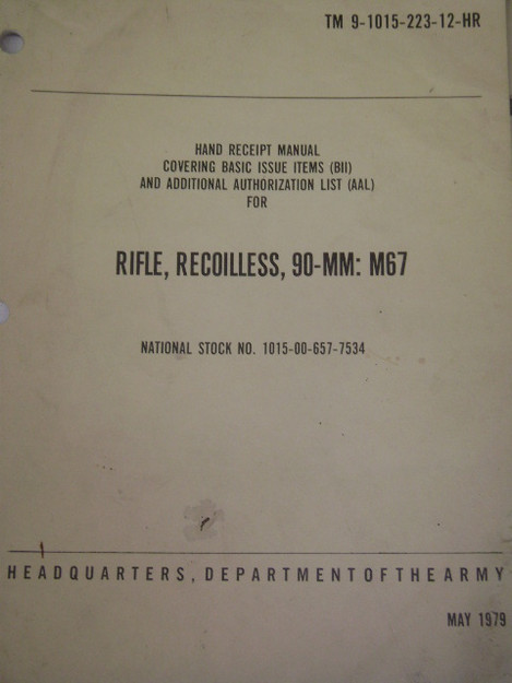 90 MM Recoilless Rifle (M67) Hand Receipt Manual