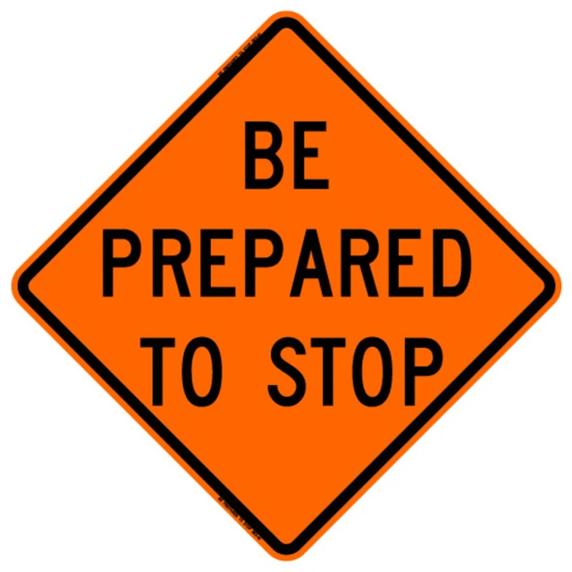 Reflective Be Prepared to Stop
