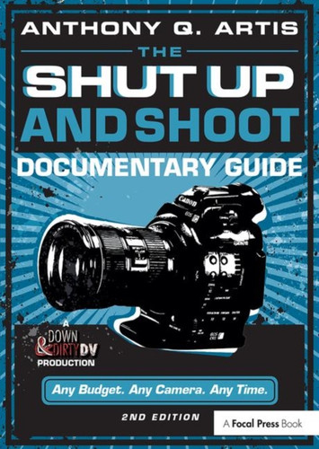 The Shut Up and Shoot Documentary Guide 9780240824154 Paperback