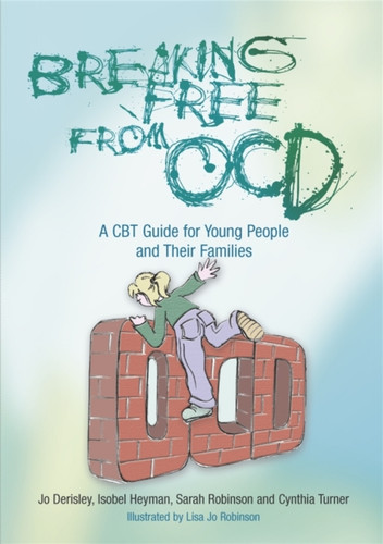 Breaking Free from OCD 9781843105749 Paperback Breaking Free from OCD 9781843105749 Paperback