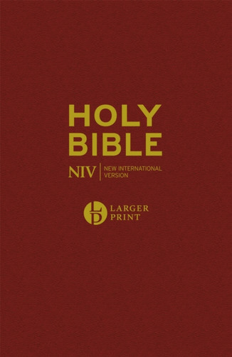 NIV Larger Print Burgundy Hardback Bible 9781473651562 Hardback NIV Larger Print Burgundy Hardback Bible 9781473651562 Hardback