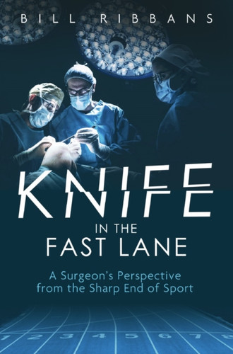 Knife in the Fast Lane 9781785316883 Hardback Knife in the Fast Lane 9781785316883 Hardback