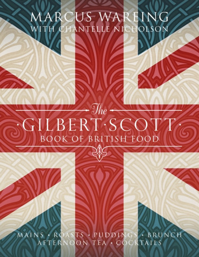 The Gilbert Scott Book of British Food 9780593070437 Hardback The Gilbert Scott Book of British Food 9780593070437 Hardback
