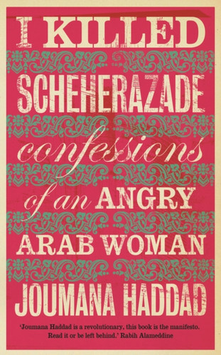 I Killed Scheherazade 9780863564277 Paperback I Killed Scheherazade 9780863564277 Paperback