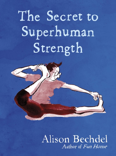 The Secret to Superhuman Strength 9780224101905 Hardback The Secret to Superhuman Strength 9780224101905 Hardback