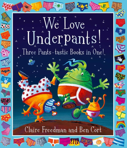 We Love Underpants! Three Pants-tastic Books in One! 9781398500129 Paperback