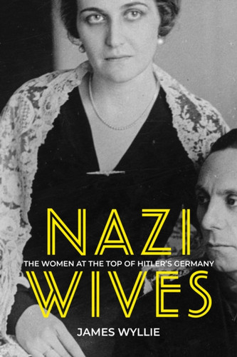 Nazi Wives 9780750991223 Hardback