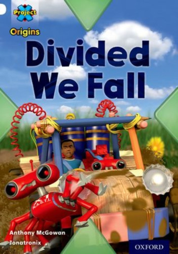 Project X Origins: White Book Band, Oxford Level 10: Working as a Team: Divided We Fall 9780198302261 Paperback Project X Origins: White Book Band, Oxford Level 10: Working as a Team: Divided We Fall 9780198302261 Paperback