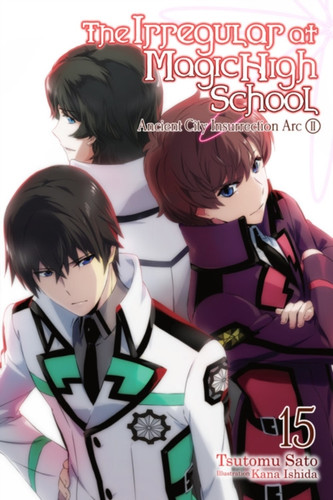 The Irregular at Magic High School, Vol. 15 (light novel) 9781975332495 Paperback