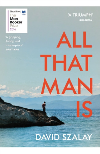 All That Man Is 9780099593690 Paperback