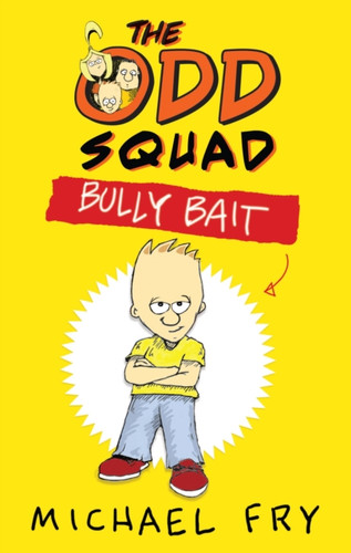The Odd Squad: Bully Bait 9780571304950 Paperback The Odd Squad: Bully Bait 9780571304950 Paperback