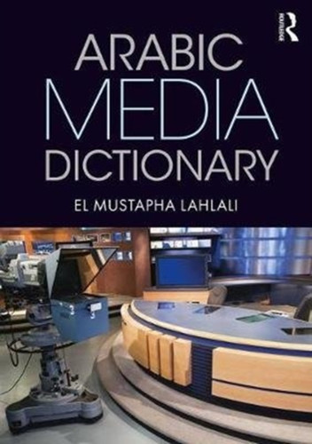 Arabic Media Dictionary 9781138783959 Paperback