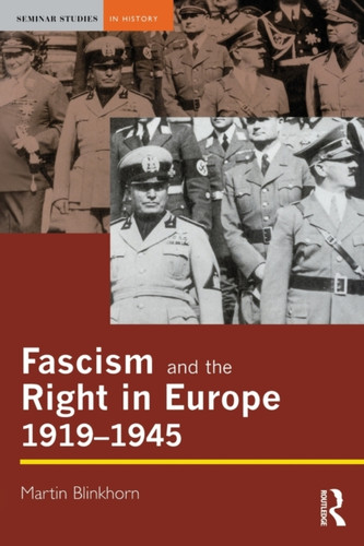 Fascism and the Right in Europe 1919-1945 9780582070219 Paperback