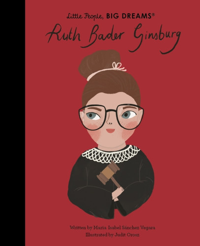 Ruth Bader Ginsburg 9780711264687 Hardback Ruth Bader Ginsburg 9780711264687 Hardback