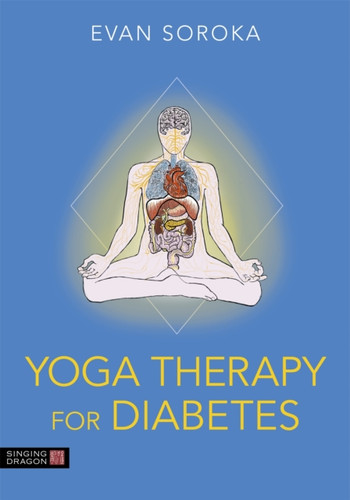 Yoga Therapy for Diabetes 9781787752610 Paperback Yoga Therapy for Diabetes 9781787752610 Paperback