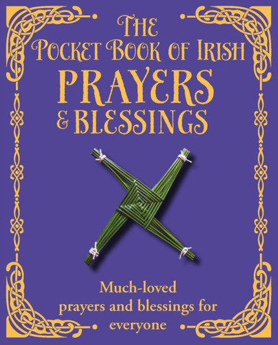 The Pocket Book of Irish Prayers and Blessings 9780717189915 Hardback The Pocket Book of Irish Prayers and Blessings 9780717189915 Hardback