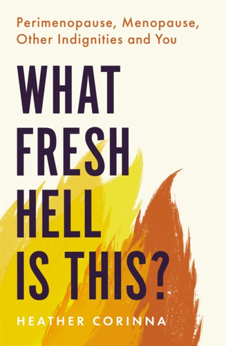 What Fresh Hell Is This? 9780349425689 Paperback What Fresh Hell Is This? 9780349425689 Paperback