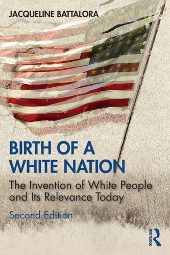 Birth of a White Nation 9780367517328 Paperback Birth of a White Nation 9780367517328 Paperback