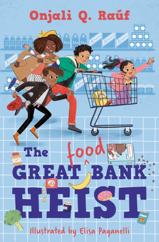 The Great (Food) Bank Heist 9781781129623 Paperback