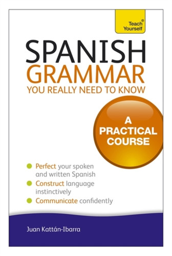Spanish Grammar You Really Need To Know: Teach Yourself 9781444179521 Paperback