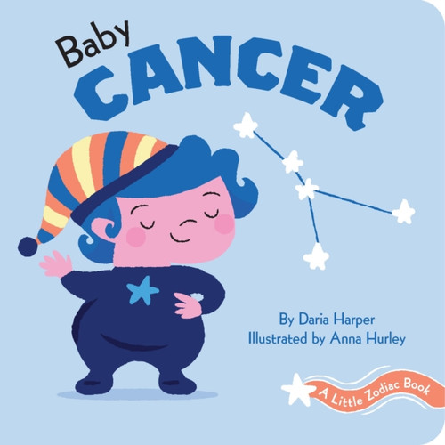 A Little Zodiac Book: Baby Cancer 9781797202303 Board book