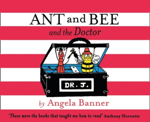 Ant and Bee and the Doctor 9781405298384 Hardback Ant and Bee and the Doctor 9781405298384 Hardback