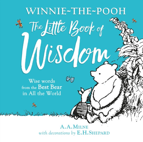 Winnie-the-Pooh: The Little Book of Wisdom 9781405297592 Hardback Winnie-the-Pooh: The Little Book of Wisdom 9781405297592 Hardback