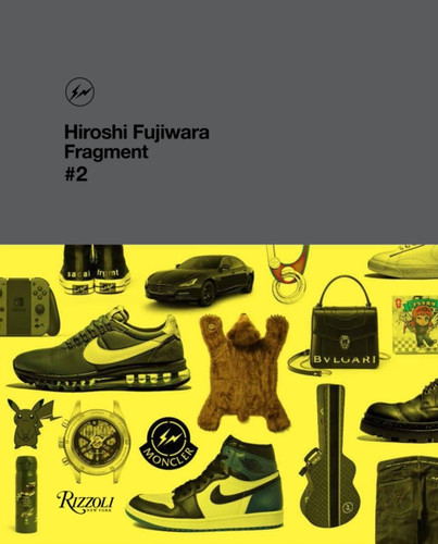 Hiroshi Fujiwara: Fragment, #2 9780847868711 Hardback Hiroshi Fujiwara: Fragment, #2 9780847868711 Hardback