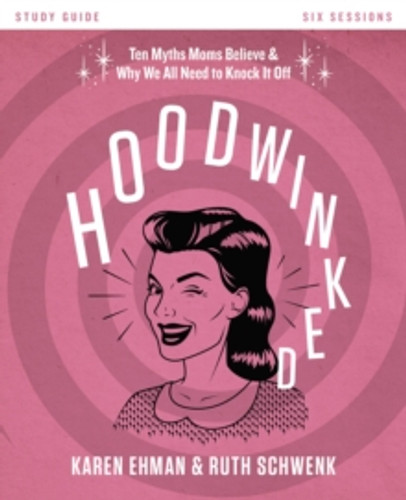 Hoodwinked Bible Study Guide 9780310831457 Paperback Hoodwinked Bible Study Guide 9780310831457 Paperback