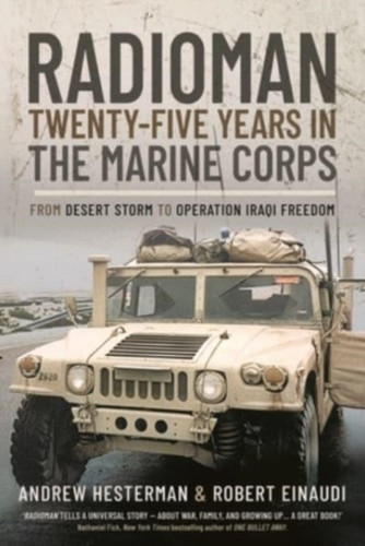 Radioman: Twenty-Five Years in the Marine Corps 9781399090759 Hardback Radioman: Twenty-Five Years in the Marine Corps 9781399090759 Hardback