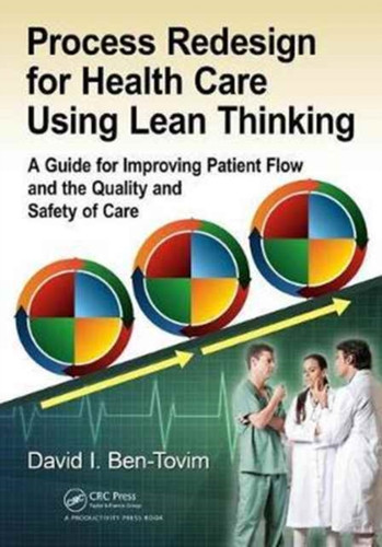 Process Redesign for Health Care Using Lean Thinking 9781138196094 Paperback Process Redesign for Health Care Using Lean Thinking 9781138196094 Paperback