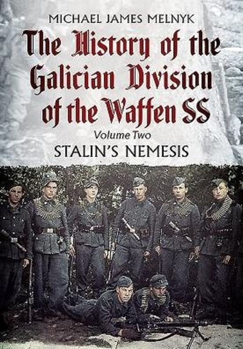 The History of the Galician Division of the Waffen SS 9781781555385 Hardback