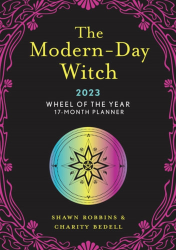 The Modern-Day Witch 2023 Wheel of the Year 17-Month Planner 9781454945888 Paperback