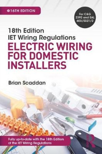 IET Wiring Regulations: Electric Wiring for Domestic Installers 9781138606029 Paperback IET Wiring Regulations: Electric Wiring for Domestic Installers 9781138606029 Paperback