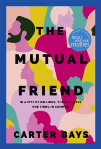 The Mutual Friend 9781529392173 Hardback The Mutual Friend 9781529392173 Hardback