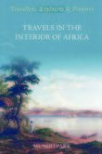 Travels in the Interior of Africa 9781845880682 Paperback
