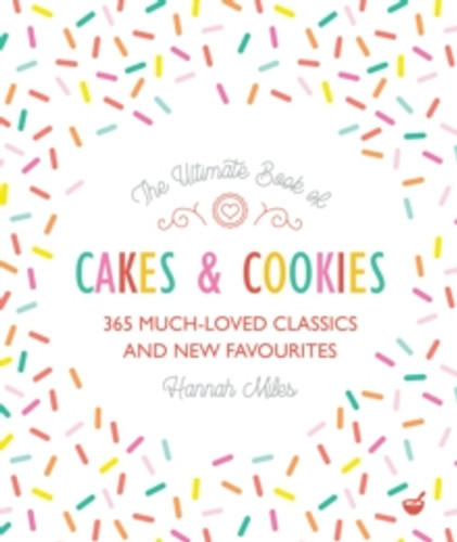 The Ultimate Book of Cakes and Cookies 9781848992573 Paperback The Ultimate Book of Cakes and Cookies 9781848992573 Paperback