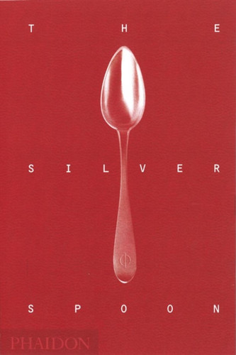 The Silver Spoon 9780714862453 Hardback