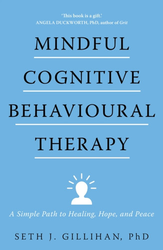 Mindful Cognitive Behavioural Therapy 9781399805360 Paperback Mindful Cognitive Behavioural Therapy 9781399805360 Paperback