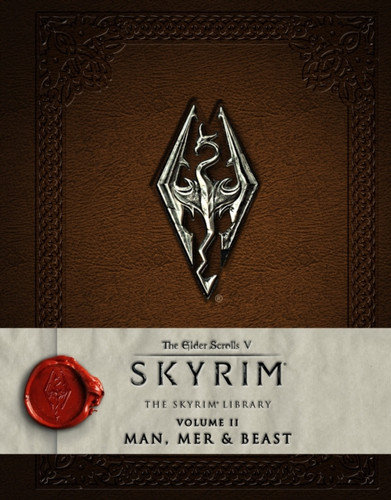 The Elder Scrolls V: Skyrim - The Skyrim Library, Vol. II: Man, Mer, and Beast 9781783293209 Hardback