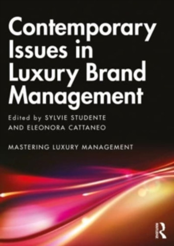 Contemporary Issues in Luxury Brand Management 9780367859305 Paperback Contemporary Issues in Luxury Brand Management 9780367859305 Paperback