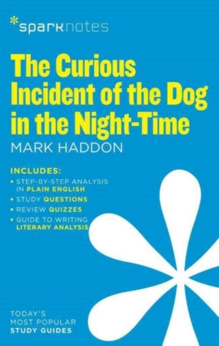 The Curious Incident of the Dog in the Night-Time (SparkNotes Literature Guide) 9781411471009 Paperback The Curious Incident of the Dog in the Night-Time (SparkNotes Literature Guide) 9781411471009 Paperback