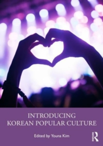 Introducing Korean Popular Culture 9781032274089 Paperback Introducing Korean Popular Culture 9781032274089 Paperback