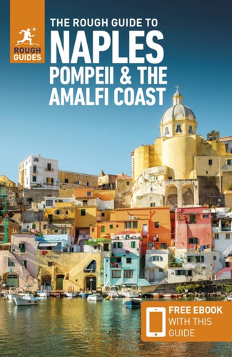 The Rough Guide to Naples, Pompeii & the Amalfi Coast: Travel Guide with eBook 9781839058455 Paperback