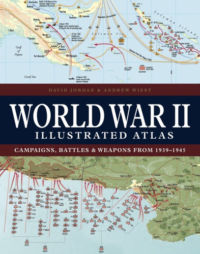 World War II Illustrated Atlas 9781838863531 Hardback